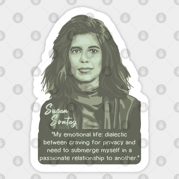 Susan Sontag Portrait and Quote Sticker by Slightly Unhinged